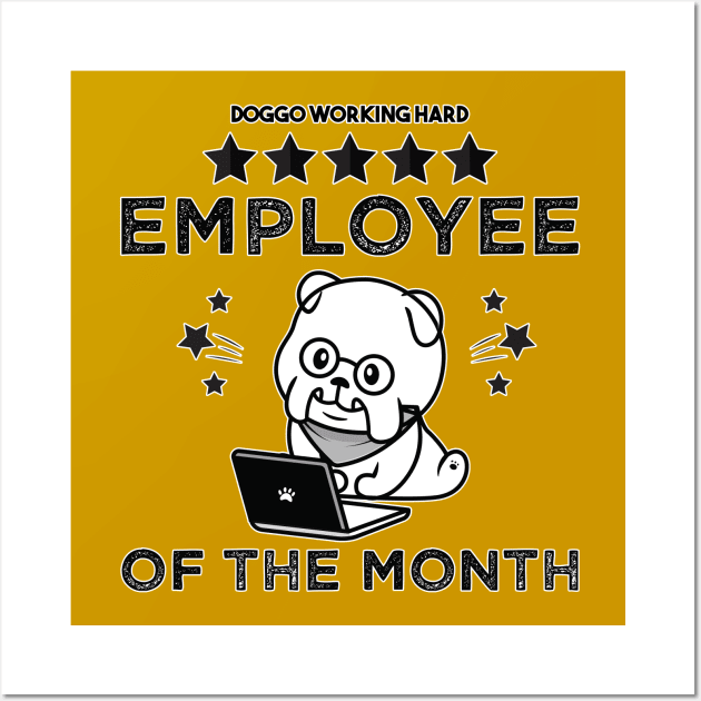 Work From Home Employee Of The Month Cute Dog Cool Dog Working Hard Retro Vintage Quarantined Funny Gift for Mom Dad Man Woman Sister Brother. Wall Art by VanTees